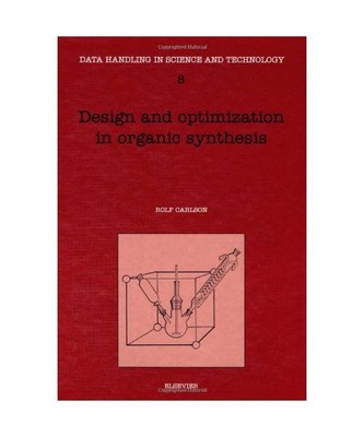 Design and Optimization in Organic Synthesis (Data Handling in Science and Techn