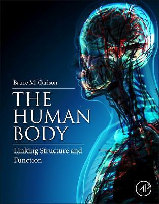 The Human Body Linking Structure and Function Carlson Paperback Academic Press