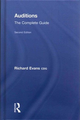 Auditions : The Complete Guide, Hardcover by Evans, Richard, Brand New, Free ...
