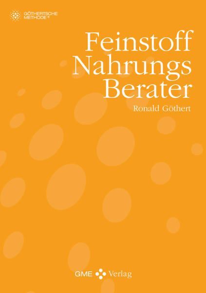 Feinstoff Nahrungsberater (Göthertsche Methode) Göthert, Ronald: - Göthert, Ronald