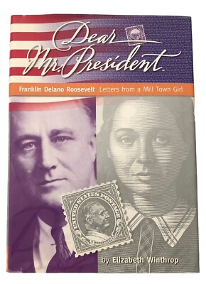 Dear Mr. President by Elizabeth Winthrop 2001 Winslow Press HCDJ