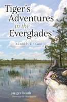 Jay Gee Heath | Tiger's Adventures In The Everglades | Taschenbuch | Englisch
