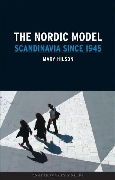 The Nordic Model - Scandinavia Since 1945 | Scandinavia Since 1945 | Mary Hilson-image