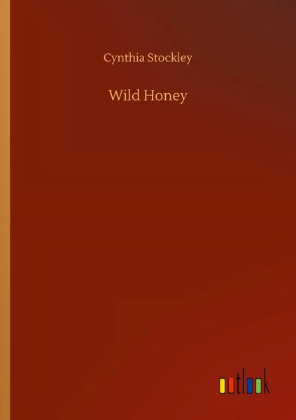 Cynthia Stockley | Wild Honey | Taschenbuch | Englisch (2020) | 196 S.-image