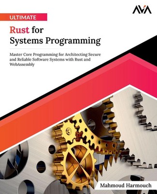 Mahmoud Harmouch | Ultimate Rust for Systems Programming | Taschenbuch (2024)