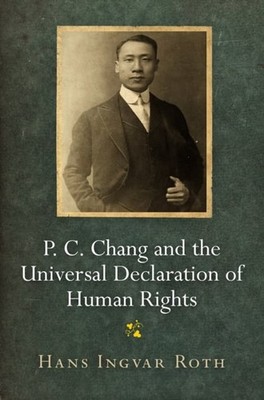 P. C. Chang and the Universal Declaration of Human Rights Roth Paperback