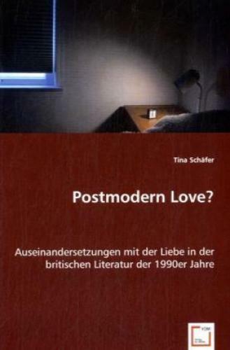 Thumbnail - Postmodern Love? Auseinandersetzungen Mit Der Liebe In Der Britischen