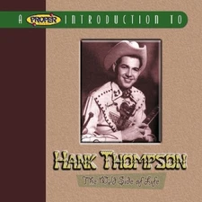 A Proper Introduction to Hank Thompson: The Wild Side of Life by Hank Thompso...