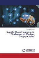 Timothy S. Aikor | Supply Chain Finance And Challenges Of Modern Supply Chains