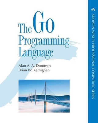 The Go Programming Language Alan A. A. Donovan