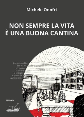 Michele Onofri Non sempre la vita è una buona cantina (Paperback)