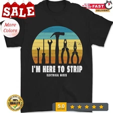 Electrician Here to Strip Funny Sparky Mens T-Shirt 100% Cotton