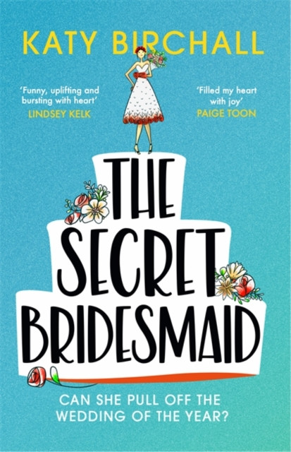 The Secret Bridesmaid by Katy Birchall (Paperback Book)