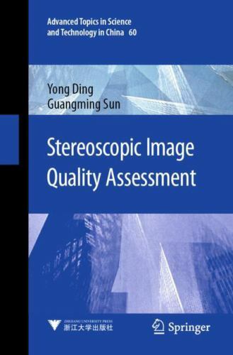 Advanced Topics in Science and Technology in China Ser.: Stereoscopic Image ...
