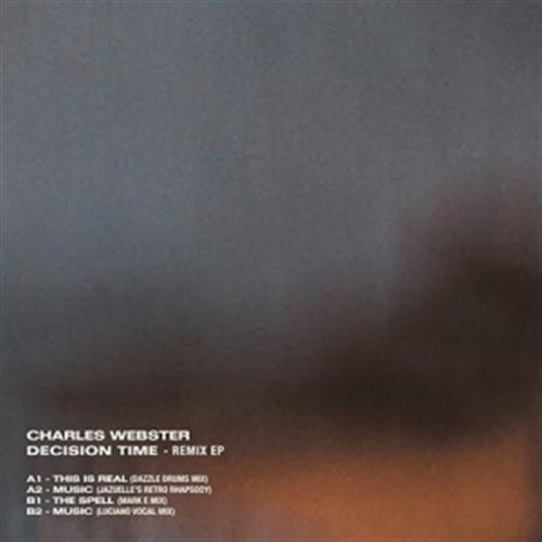 Decision Time Remix Ep - Charles Webster (Vinile)
