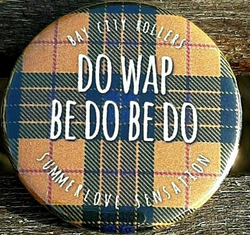 BAY CITY ROLLERS Texte - Auswahl von 3 Designs - 38 mm Abzeichen oder Magnet. Ohrwurm - Bild 10 von 19