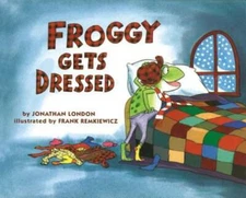 Froggy Gets Dressed - Hardcover By London, Jonathan - GOOD