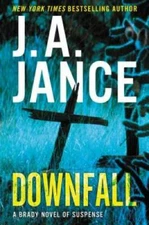 Downfall: A Brady Novel of Suspense - Hardcover By Jance, J. A. - GOOD