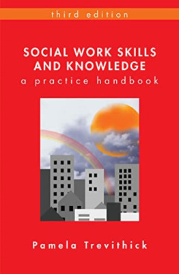 Social Work Skills and Knowledge: A Practice Handbook - Paperback NEW Pamela Tre
