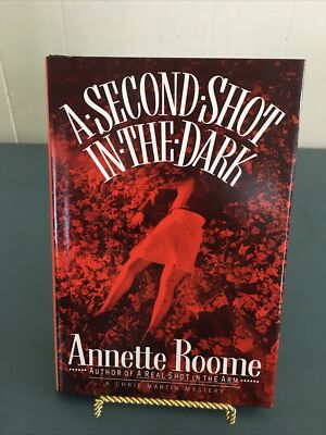 A Second Shot in the Dark by Annette Roome-Hardcover Dust Jacket Very Good