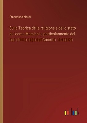 Sulla Teorica della religione e dello stato del conte Mamiani e particolarmente