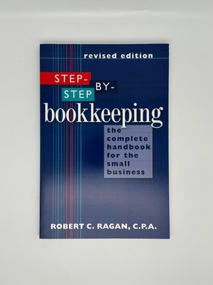 Step-By-Step Bookkeeping by Ragan, Robert C.