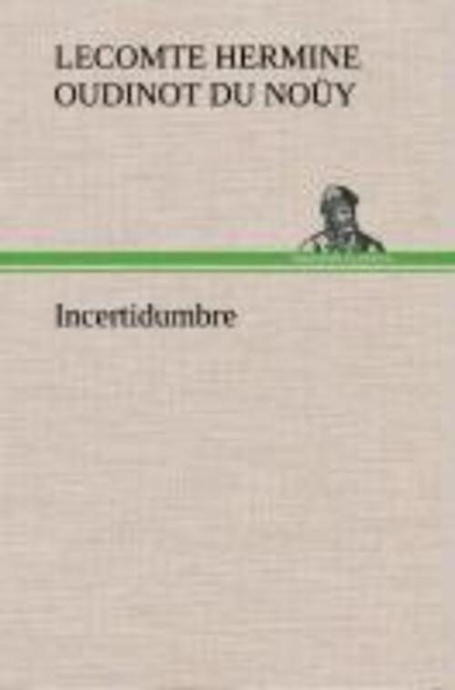 Hermine Oudinot Lecomte Du Noüy | Incertidumbre | Buch | Spanisch