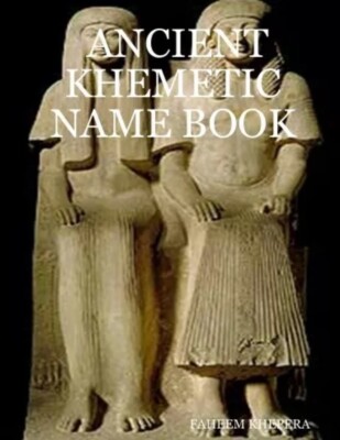 Khemetic Name book by Faheem Judah-El / Dr. Ben / Dr. York