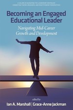 Becoming an Engaged Educational Leader: Navigating Mid-Career Growth and Develop