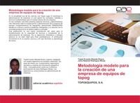 Tupak Ernesto Obando Rivera (U. A.) | MetodologíA Modelo Para La CreacióN De...