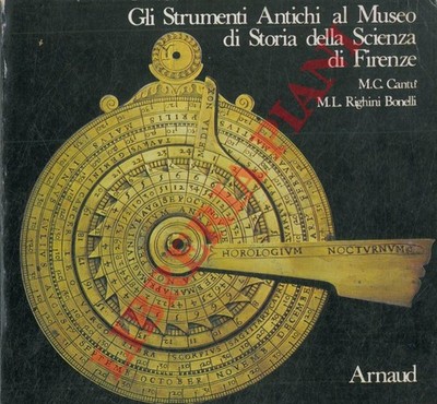 CANTU' M.C. - RIGHINI BONELLI M.L. - Die alten Instrumente im Geschichtsmuseum d