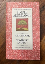 Simple Abundance : A Daybook of Comfort and Joy by Sarah Ban Breathnach...