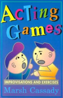 Acting Games: Improvisations and Exercises - Paperback - ACCEPTABLE