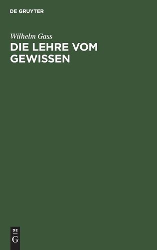 Wilhelm Gass Die Lehre Vom Gewissen (Hardback)