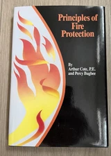 Principles of Fire Protection by Arthur Cote, P.E. and Percy Bugbee
