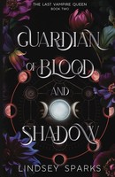 Guardian Of Blood And Shadow | Why Choose Paranormal Romance | Lindsey Sparks