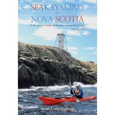 Sea Kayaking in Nova Scotia: A Guide to Paddling Routes - Paperback NEW Scott Cu