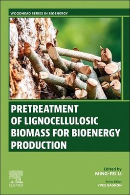 Pretreatment of Lignocellulosic Biomass for Bioenergy Production by Ming-Fei Li