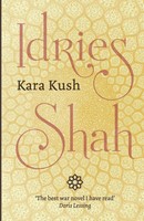 Kara Kush Idries Shah Taschenbuch Kartoniert / Broschiert Englisch 2018