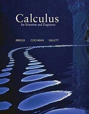 Calculus for Scientists and - Hardcover, by Briggs William; Cochran - Very Good