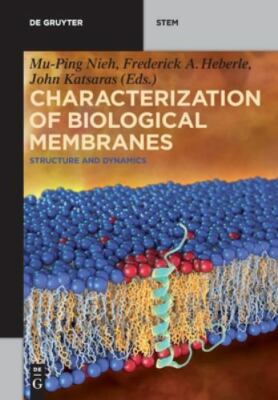 Characterization of Biological Membranes : Structure and Dynamics, Paperback ...
