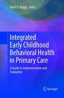 Integrated Early Childhood Behavioral Health In Primary Care Rahil D. Briggs