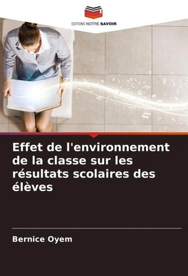 Bernice Oyem | Effet de l'environnement de la classe sur les résultats...