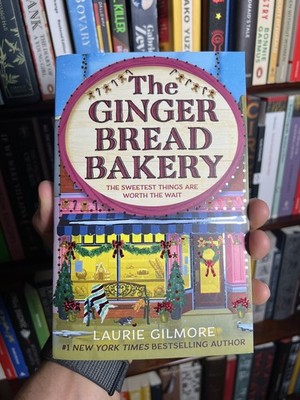 The Ginger Bread Bakery by Laurie Gilmore