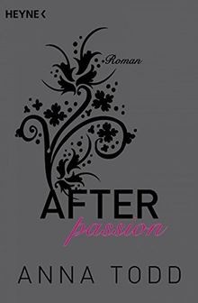 After passion: AFTER 1 - Roman von Todd, Anna | Buch | Zustand sehr gut