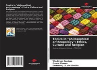 Wladirson Cardoso (U. A.) | Topics In Philosophical Anthropology : Ethics,...