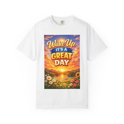 Wake Up It's a Great Day T-shirt | Sunrise Floral Scenic Tee