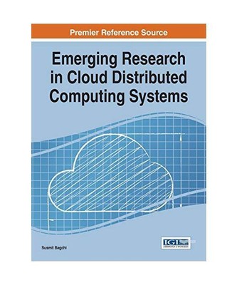 Emerging Research in Cloud Distributed Computing Systems