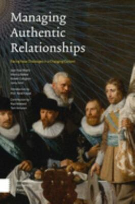 Managing Authentic Relationships: Facing New Challenges in a Changing Context   