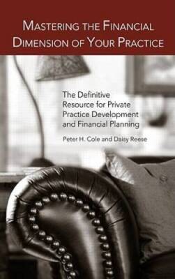 Mastering the Financial Dimension of Your Practice: The Definitive R - VERY GOOD